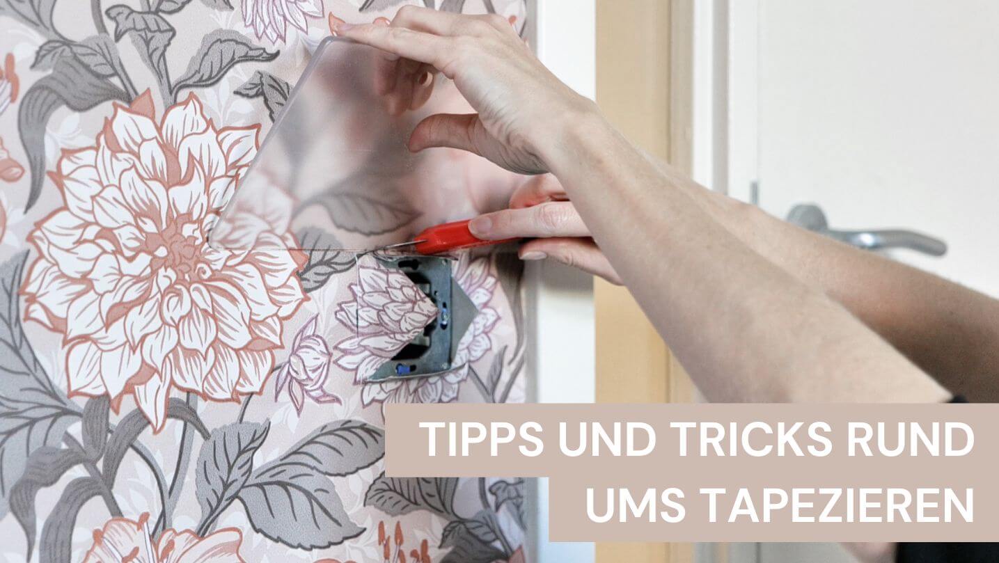 Tipps und Tricks rund ums Tapezieren